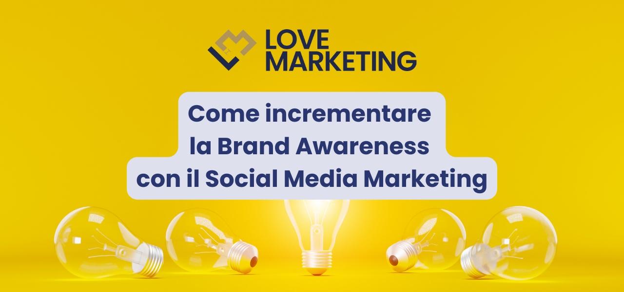 15--Come-incrementare-la-Brand-Awareness-con-il-Social-Media-Marketing-1.png